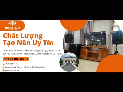 Phúc Phát Audio Lắp Đặt Bộ Dàn Karaoke Cao Cấp Trị Giá hơn 80 Triệu Đồng Cho Chị Phương Ở Bình Dương 