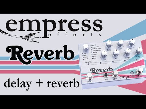 Empress - Reverb - Delay + Reverb Demo Video