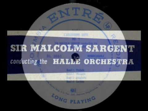 Bizet / Malcolm Sargent, 1955: L'Arlesienne Suite No. 1 - Prelude, Minuetto - Halle Orchestra