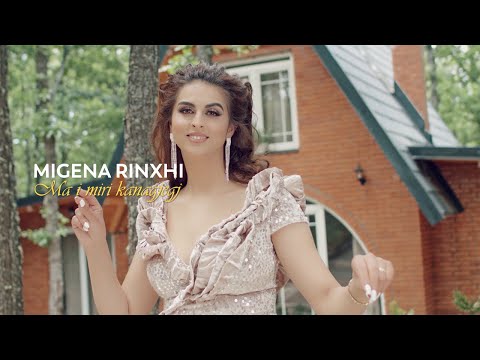 Migena Rinxhi - Ma i miri kanagjegj