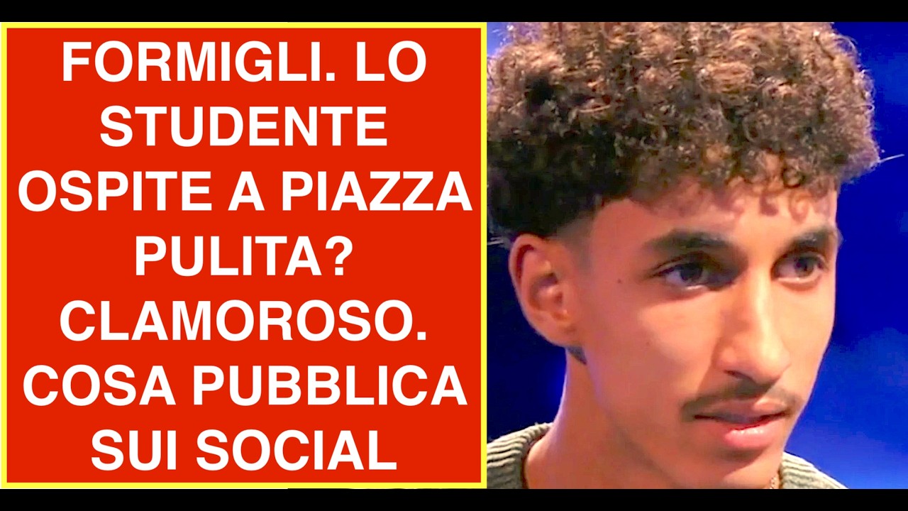 FORMIGLI. LO STUDENTE OSPITE A PIAZZA PULITA? CLAMOROSO. COSA PUBBLICA SUI SOCIAL