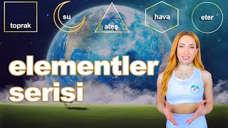 5 Element Nedir?⎮Seri Nasıl Uygulanır?⎮Orijinal Yoga Sistemiyle Elemen