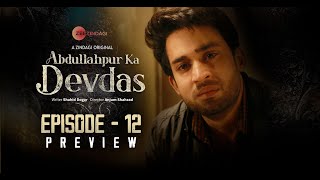Abdullahpur Ka Devdas  Episode 12 Preview  Bilal A