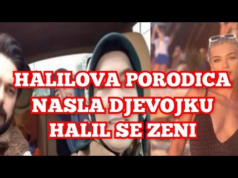 HALILOVA PORODICA JE NASLA DJEVOJKU ZA HALILA "DA LI SE HALIL ZENI"?