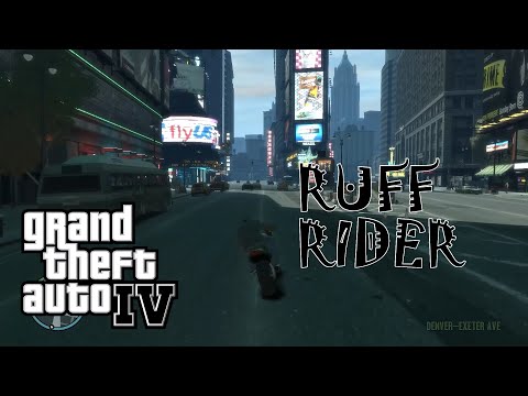 GTA IV, Have A Heart, Deconstruction For Beginners, Ruff Rider!