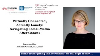 Virtually Connected, Actually Lonely: Navigating Social Media After Cancer