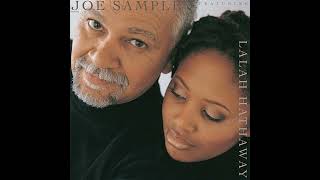 Joe Sample · Lalah Hathaway 🎧 When Your Life Was Low