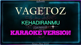 Download lagu Music Style KEHADIRANMU-VAGETOZ (karaoke version) ||@Karaoke_MusicWorldGlobal  mp3