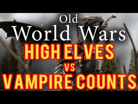 Vampire Counts vs High Elves Warhammer 6th Edition Fantasy Battle Report - Older World Wars Ep 7