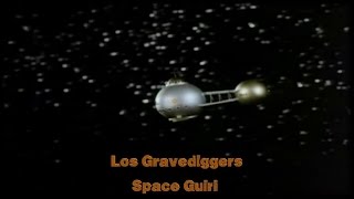 Los Gravediggers - Space Guiri