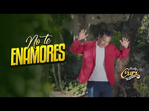 Fredy Curi - No Te Enamores (Huayno 2025) | Video Oficial