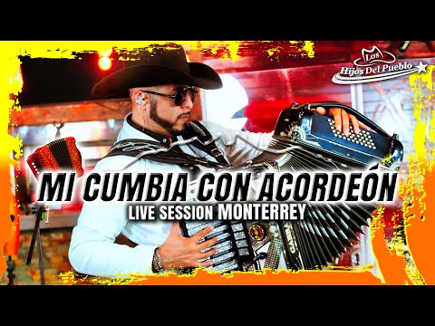 🪗  Mi Cumbia Con Acordeón - Los Hijos Del Pueblo (live session Monterrey)