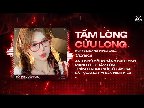 TẤM LÒNG CỬU LONG REMIX (BẢN HOT TIKTOK)-ANH ĐI TỪ ĐỒNG BẰNG CỬU LONG MANG THEO TẤM LÒNG TRẮNG TRONG