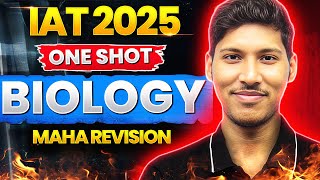IAT 2025 Biology One Shot | Best Last Minute Revision