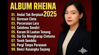 Download lagu ANDAI TAK BERPISAH RHEINA FULL ALBUM TERBAIK 2025 GORESAN CINTA LAGU MELAYU TERBARU 2025 mp3 Download lagu ANDAI TAK BERPISAH RHEINA FULL ALBUM TERBAIK 2025 GORESAN CINTA LAGU MELAYU TERBARU 2025 mp3