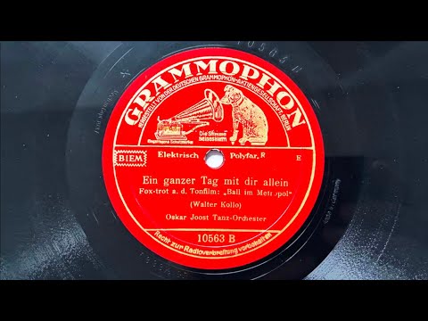 Berlin Danceband: OSKAR JOOST: Ein ganzer Tag mit dir allein 1937