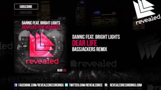 Dannic feat. Bright Lights - Dear Life (Bassjackers Remix) [OUT NOW!]