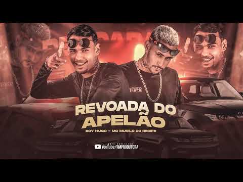 MC BOYUGO E MC MURILO DO RECIFE - REVOADA DO APELÃO