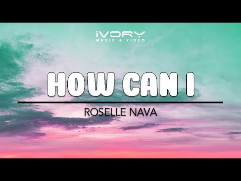 Roselle Nava - How Can I (Official Lyric Video)