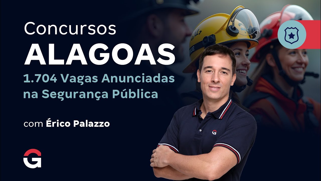 Concursos Alagoas: 1.704 Vagas Anunciadas na Segurança Pública! com Érico Palazzo