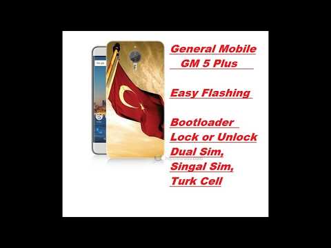 General Mobile GM 5 plus Flashing with file and boot loader unlock