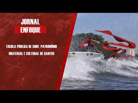 Escola pública de surf, patrimônio imaterial e cultural de Santos
