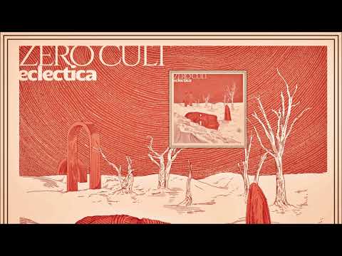 Zero Cult - Eclectica [FULL ALBUM] ( Downtempo, Electronica, Chill Out, Psychill )