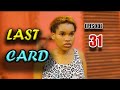 LAST CARD EP 31
