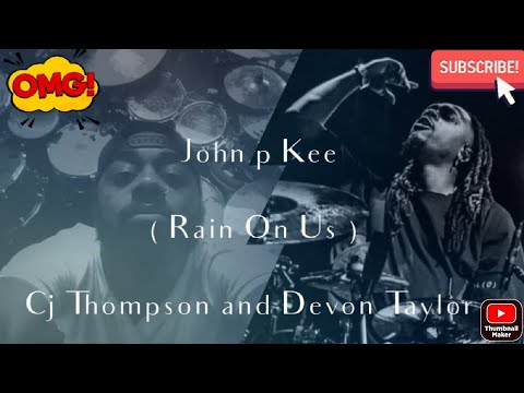 Cj Thompson vs Devon Taylor 😰😰😨 John P Kee - Rain On Us