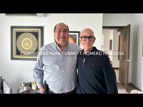 ESCRIBIENDO PARA CURAR FT HOMERO HINOJOSA