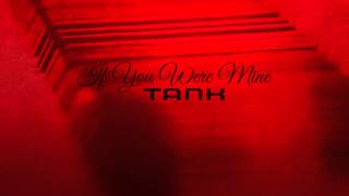 Tank "If You Were Mine"