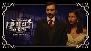 Edgar Allan Poe's Murder Mystery Dinner Party Ch. 1: The Bells