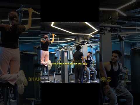 Bhaichara Always On Top 😂😎 #gym #girl #bhaichara #gymworkout #relationship #gf #friends #dost #viral