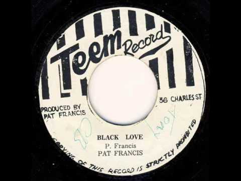 Pat Francis - Black Love [CARIBBEAN RHYTHMS SOURCE SOUND]