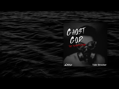 Ghost God: The Resurrection - Tyler Brooker x Dekcr (Original Mix)