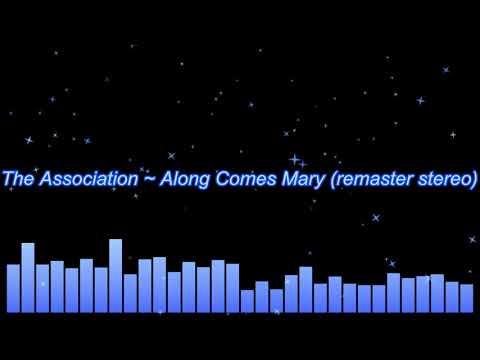 The Association ~ Along Comes Mary (remaster stereo)