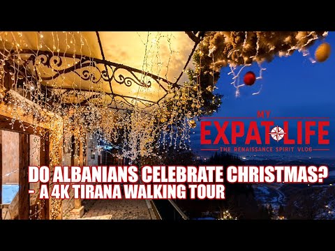Do Albanians Celebrate Christmas? A 4K Tirana Walking Tour