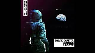 David Guetta, Brooks &amp; Loote - Better When You&#39;re Gone (OLD VERSION) (HIGHER PITCH)