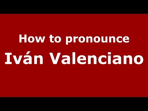 How to pronounce Iván Valenciano (Colombian Spanish/Colombia)  - PronounceNames.com