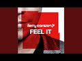 Feel It
