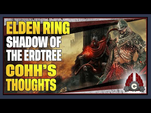 CohhCarnage's Thoughts On Elden Ring Shadow Of The Erdtree