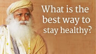 What is the best way to stay healthy? - PC Reddy in conversation with Sadhguru,