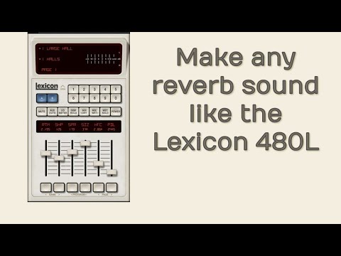 Make any reverb sound like the Lexicon 480L