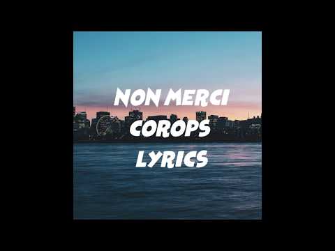 Corops - Non Merci ( LYRICS )