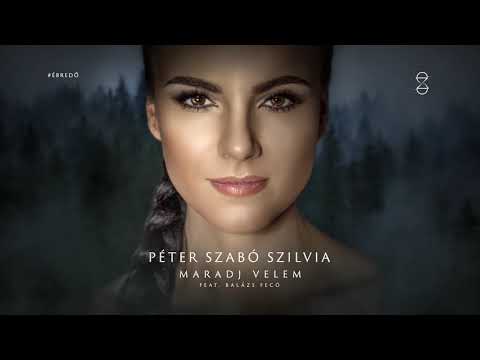 Péter Szabó Szilvia feat. Balázs Fecó - Maradj velem (Official Audio)