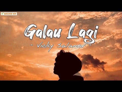 VICKY SALAMOR - GALAU LAGI (lirik vidio)
