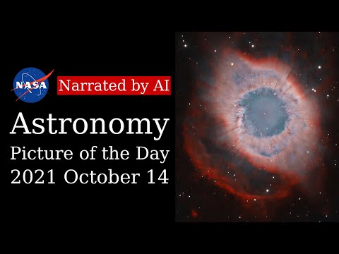 APOD: 2021-10-14 - NGC 7293: The Helix Nebula (Narrated by Joanna)