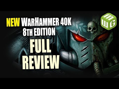 What We Love and Don't Love about Warhammer 40k 8th Edition