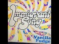 Vanilla Fudge - Immigrant Song - Remastered 2020 Version