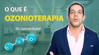 O QUE É OZONIOTERAPIA? / Dr. Gabriel azzini